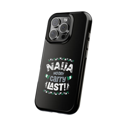 'Naija No Dey Carry Last' Magnetic Impact-Resistant Case