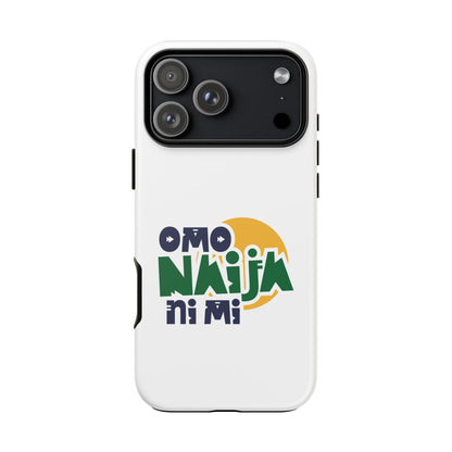 "Omo Naija Ni Mi" Nigerian Pride Protective Case