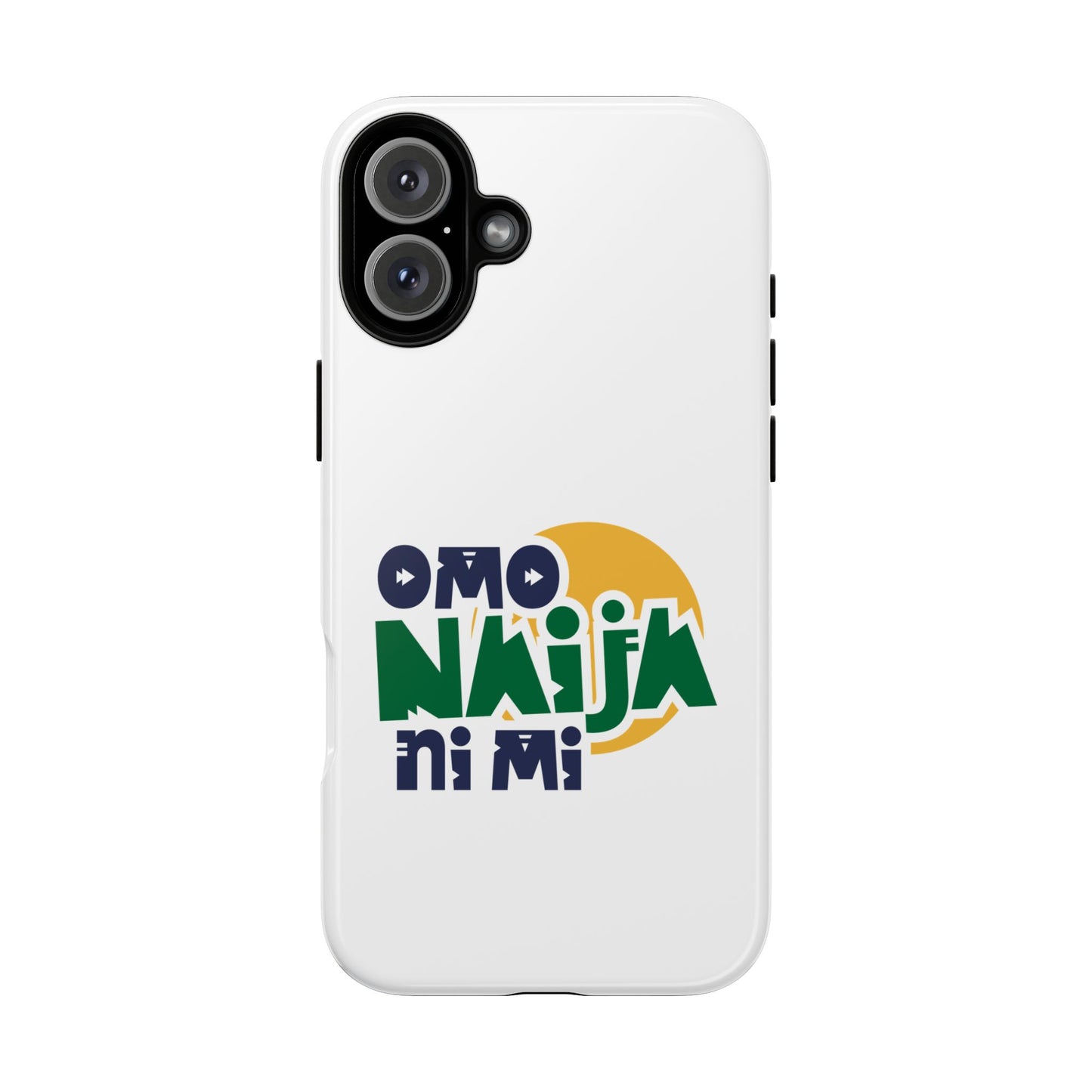 "Omo Naija Ni Mi" Nigerian Pride Protective Case