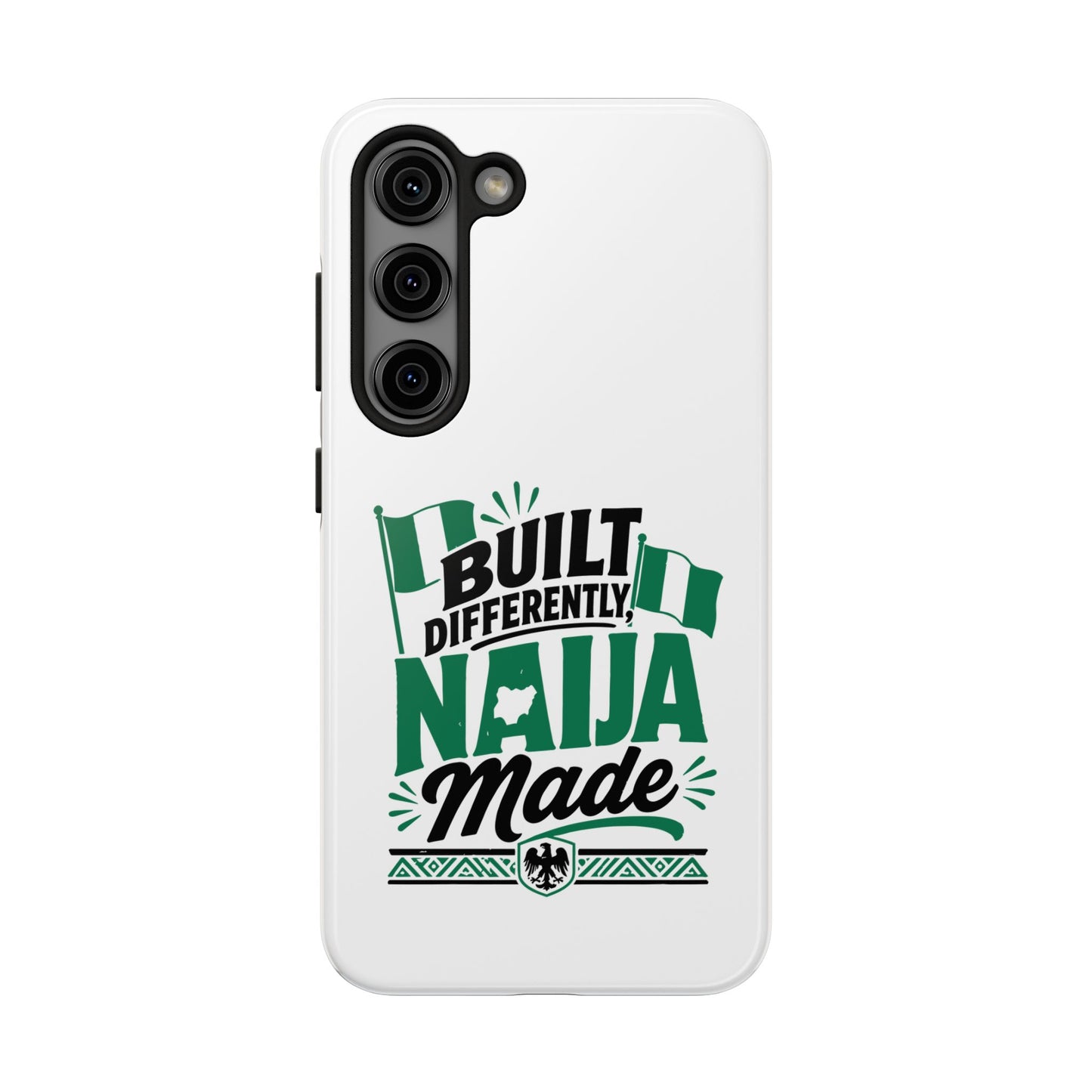 Naija Made Tough Phone Case — Built Differently Nigerian Pride Protective Cover