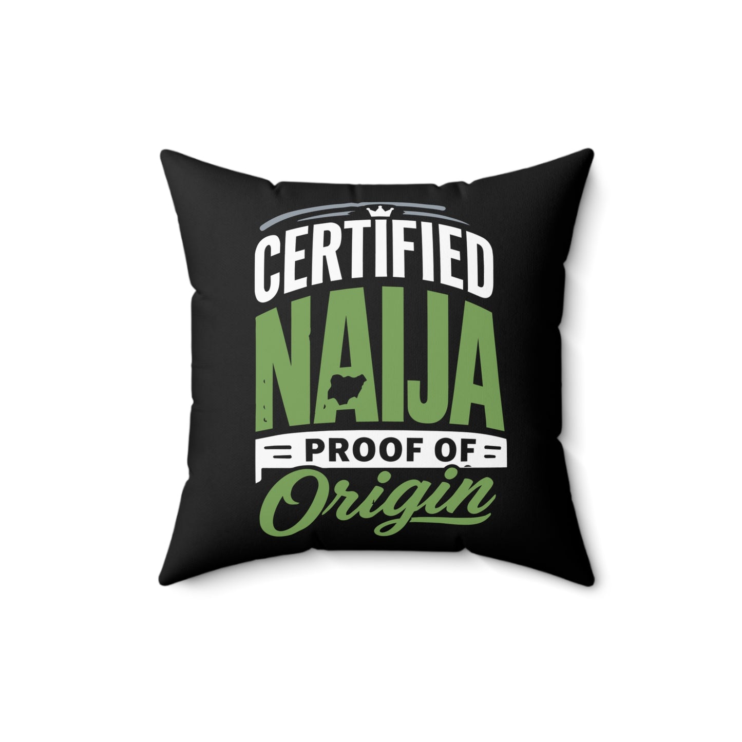 Naija Certified Throw Pillow – "Certified Naija Proof of Origin" Decorative Cushion