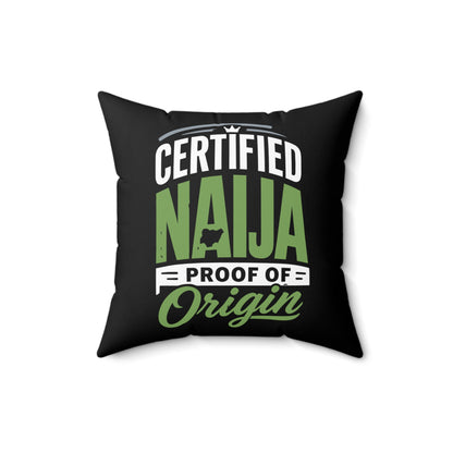 Naija Certified Throw Pillow – "Certified Naija Proof of Origin" Decorative Cushion