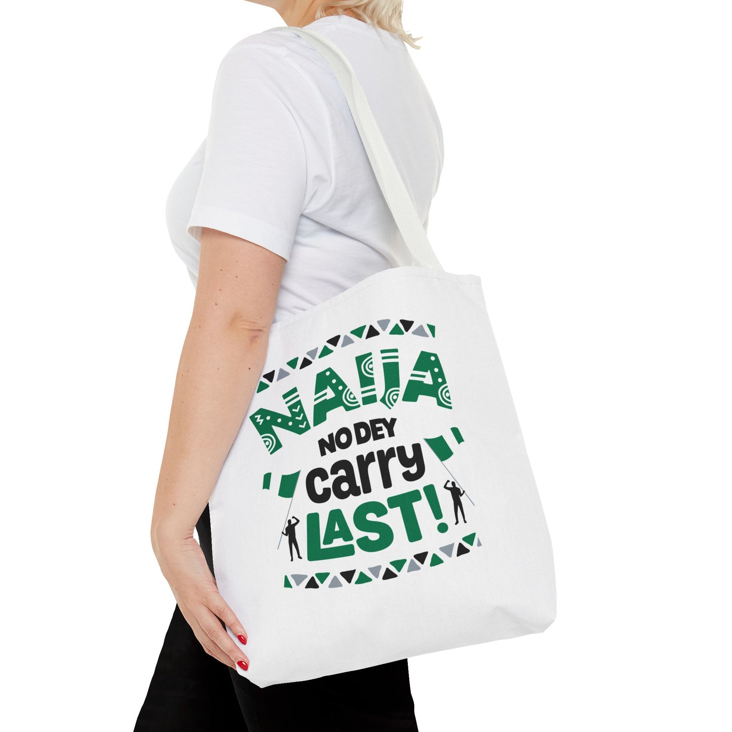 Naija No Dey Carry Last Tote Bag - Fun Eco-Friendly Bag, Gift for Nigerians, Everyday Use, Travel, Shopping, Festival