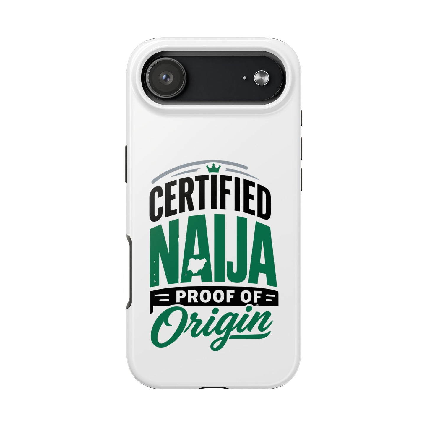 Certified Naija Phone Case – ‘Proof of Origin’ Tough Protective Cover