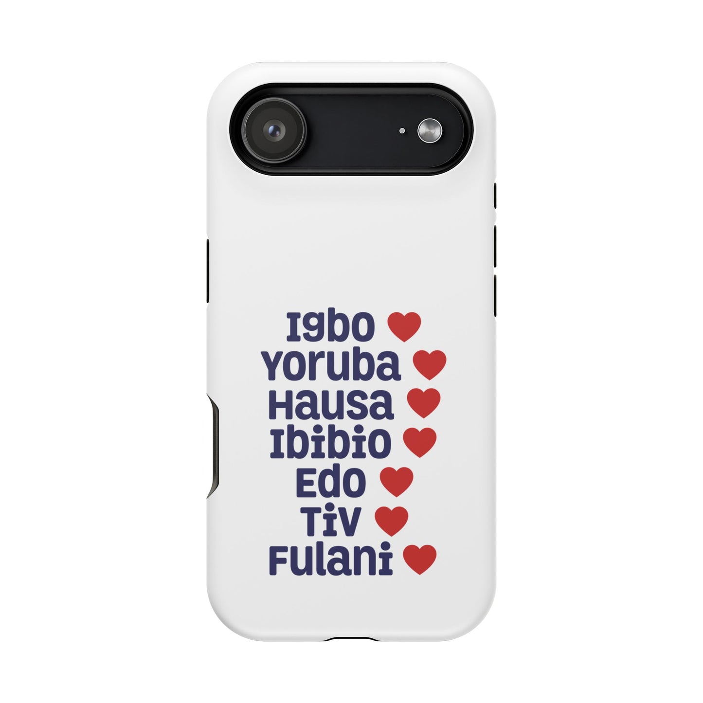 Phone Case — Nigerian Ethnic Pride List (Igbo, Yoruba, Hausa, Ibibio, Edo, Tiv, Fulani)