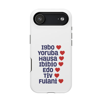 Phone Case — Nigerian Ethnic Pride List (Igbo, Yoruba, Hausa, Ibibio, Edo, Tiv, Fulani)