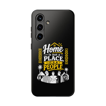 Phone Case — "Home Is Not a Place, It's a People" Black Tough Protective Cover