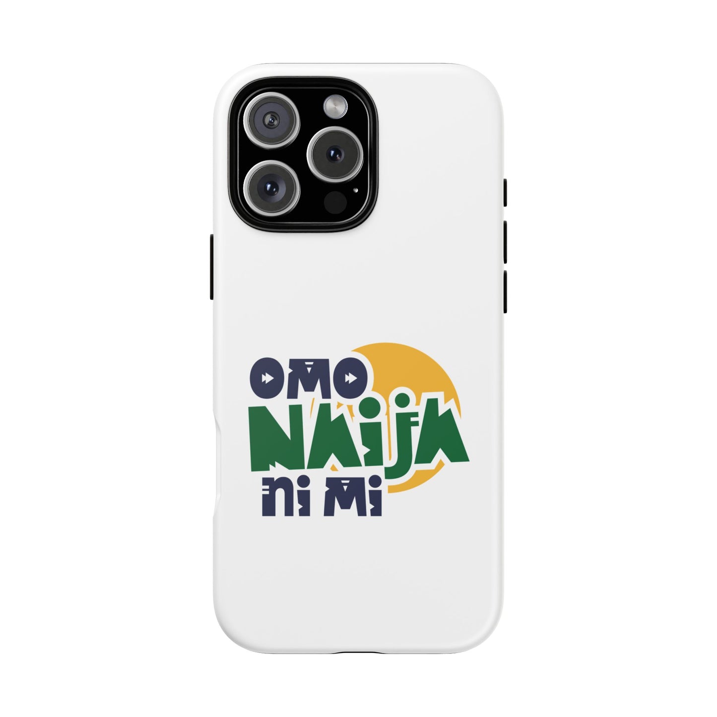 "Omo Naija Ni Mi" Nigerian Pride Protective Case