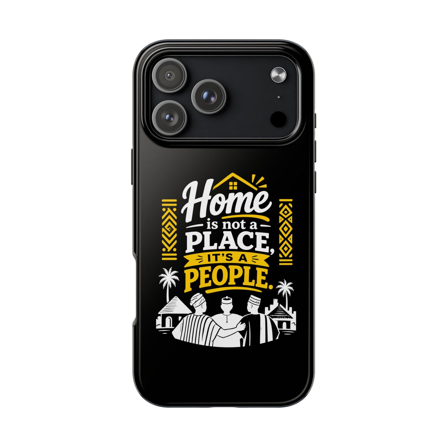 Phone Case — "Home Is Not a Place, It's a People" Black Tough Protective Cover