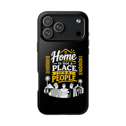 Phone Case — "Home Is Not a Place, It's a People" Black Tough Protective Cover