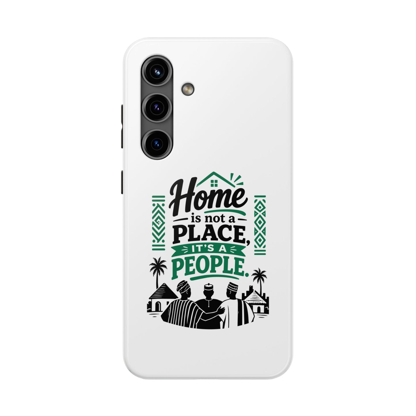 Phone Case - "Home is Not a Place, It's a People" Tough Protective Case
