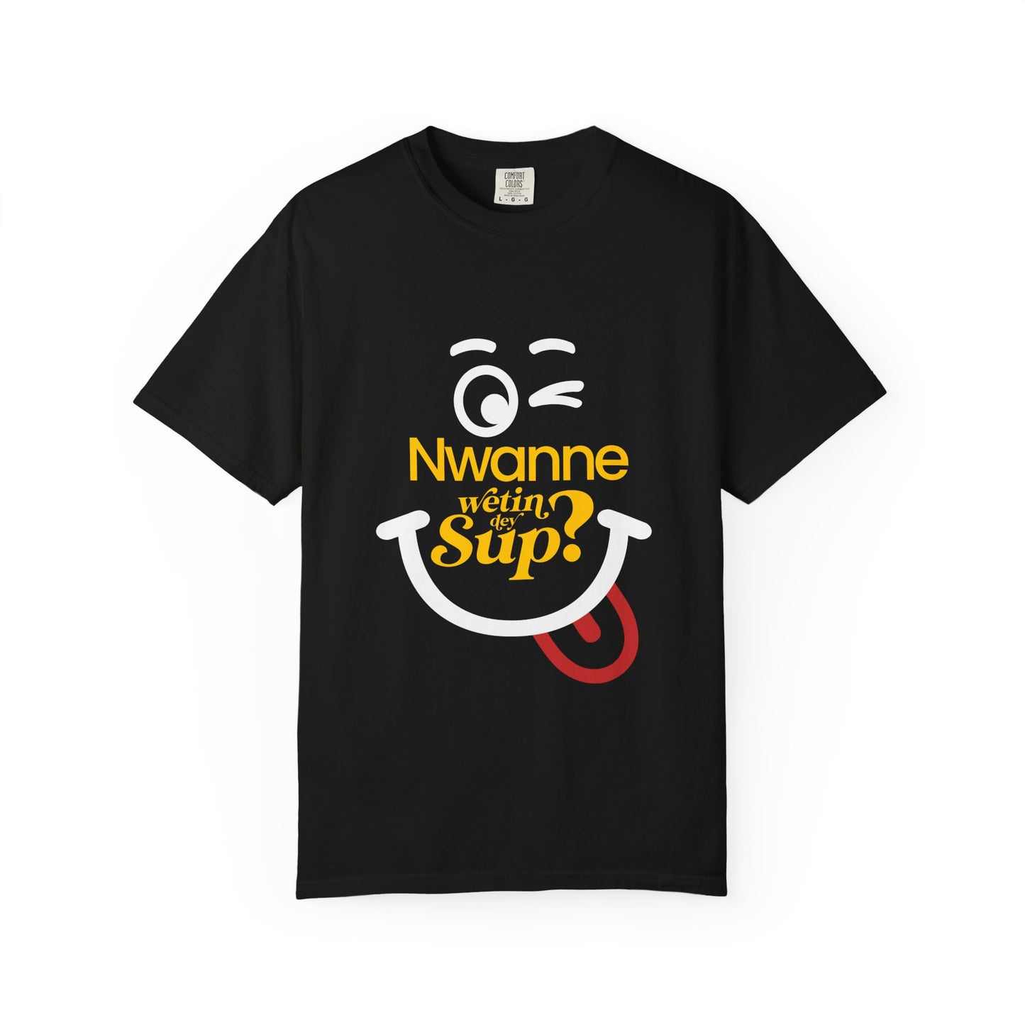 Nwanne Wetin dey Sup? Smiley Graphic T-Shirt