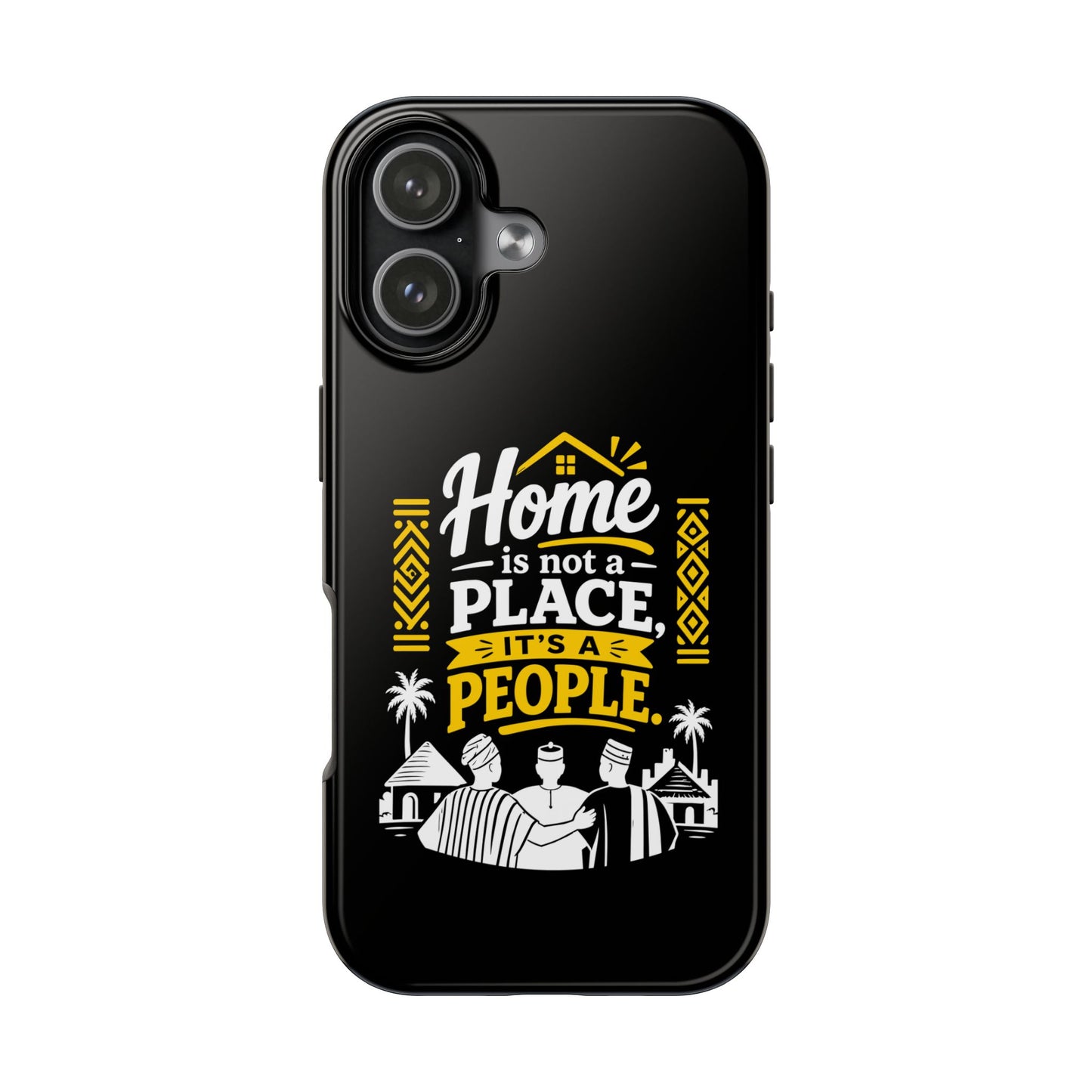 Phone Case — "Home Is Not a Place, It's a People" Black Tough Protective Cover