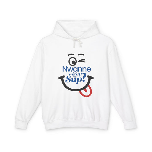 Nwanne Wetin Dey Sup? Hoodie – Playful Nigerian Pidgin Smile Sweatshirt