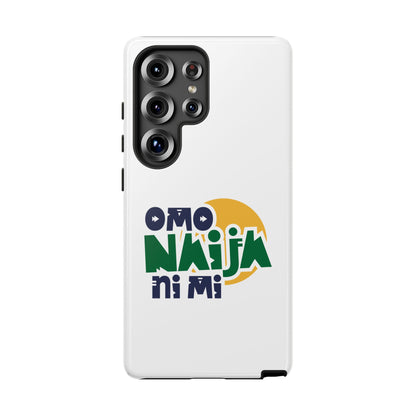 "Omo Naija Ni Mi" Nigerian Pride Protective Case