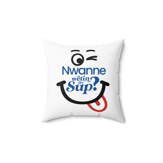 Nwanne Wetin Dey Sup? Smile Graphic Throw Pillow — Nigerian Pidgin Decorative Cushion