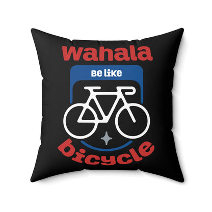 Wahala be like bicycle Humur Spun Polyester Square Pillow - Perfect for Cyclists, Home Decor, Gift for Bikers, Couch Cushion, Bicycle Enthusiast