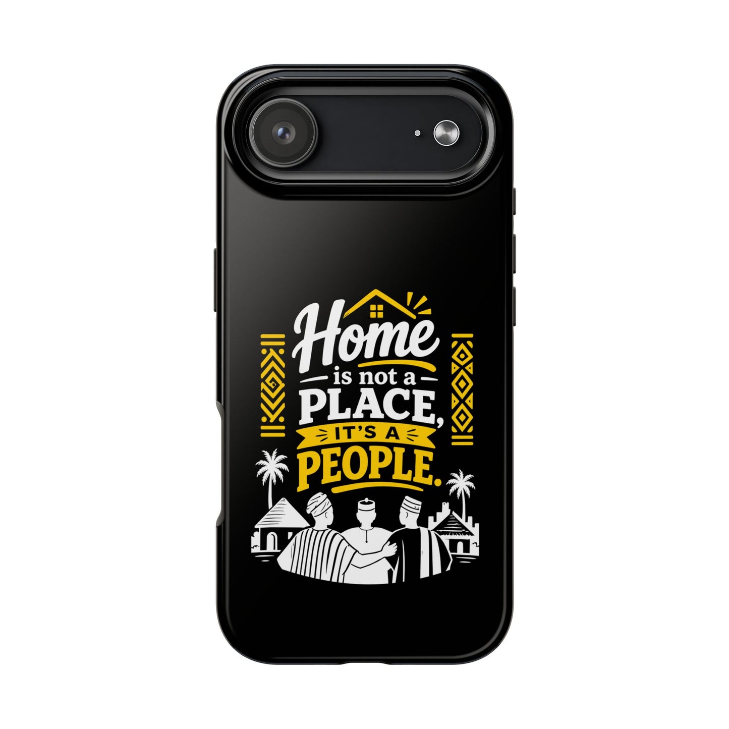 Phone Case — "Home Is Not a Place, It's a People" Black Tough Protective Cover