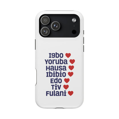 Phone Case — Nigerian Ethnic Pride List (Igbo, Yoruba, Hausa, Ibibio, Edo, Tiv, Fulani)