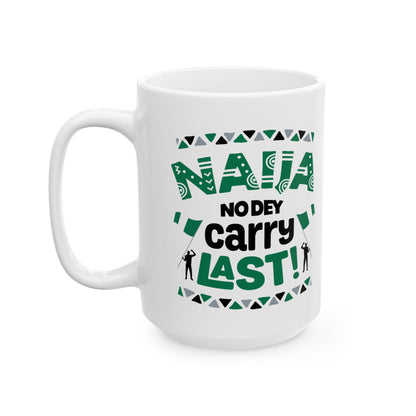 Nigerian Pop Culture, Fun Ceramic Mug for Coffee Lovers, Gift for Dad or Mom, Funny Quote Mug, Unique Birthday Gift, Home Kitchen Decor