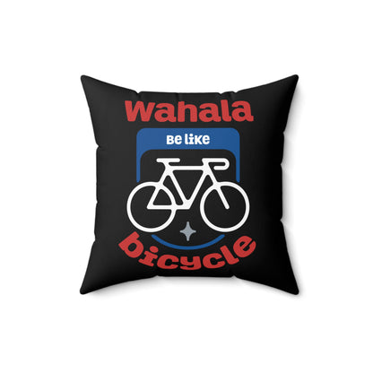 Wahala be like bicycle Humur Spun Polyester Square Pillow - Perfect for Cyclists, Home Decor, Gift for Bikers, Couch Cushion, Bicycle Enthusiast