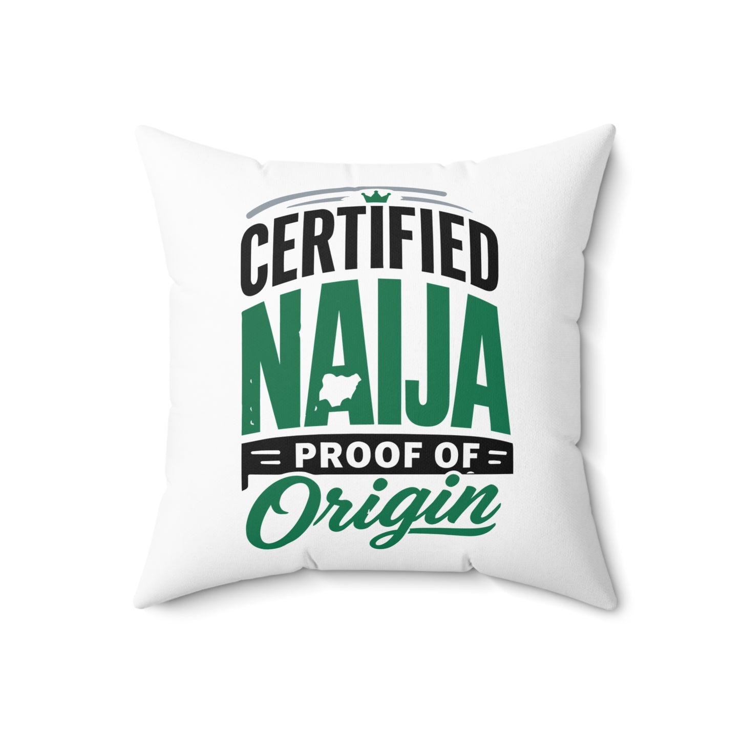Certified Naija Proof of Origin Square Pillow — Nigerian Pride Decorative Throw Pillow