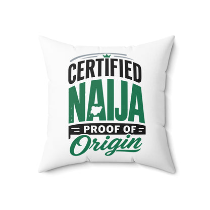 Certified Naija Proof of Origin Square Pillow — Nigerian Pride Decorative Throw Pillow