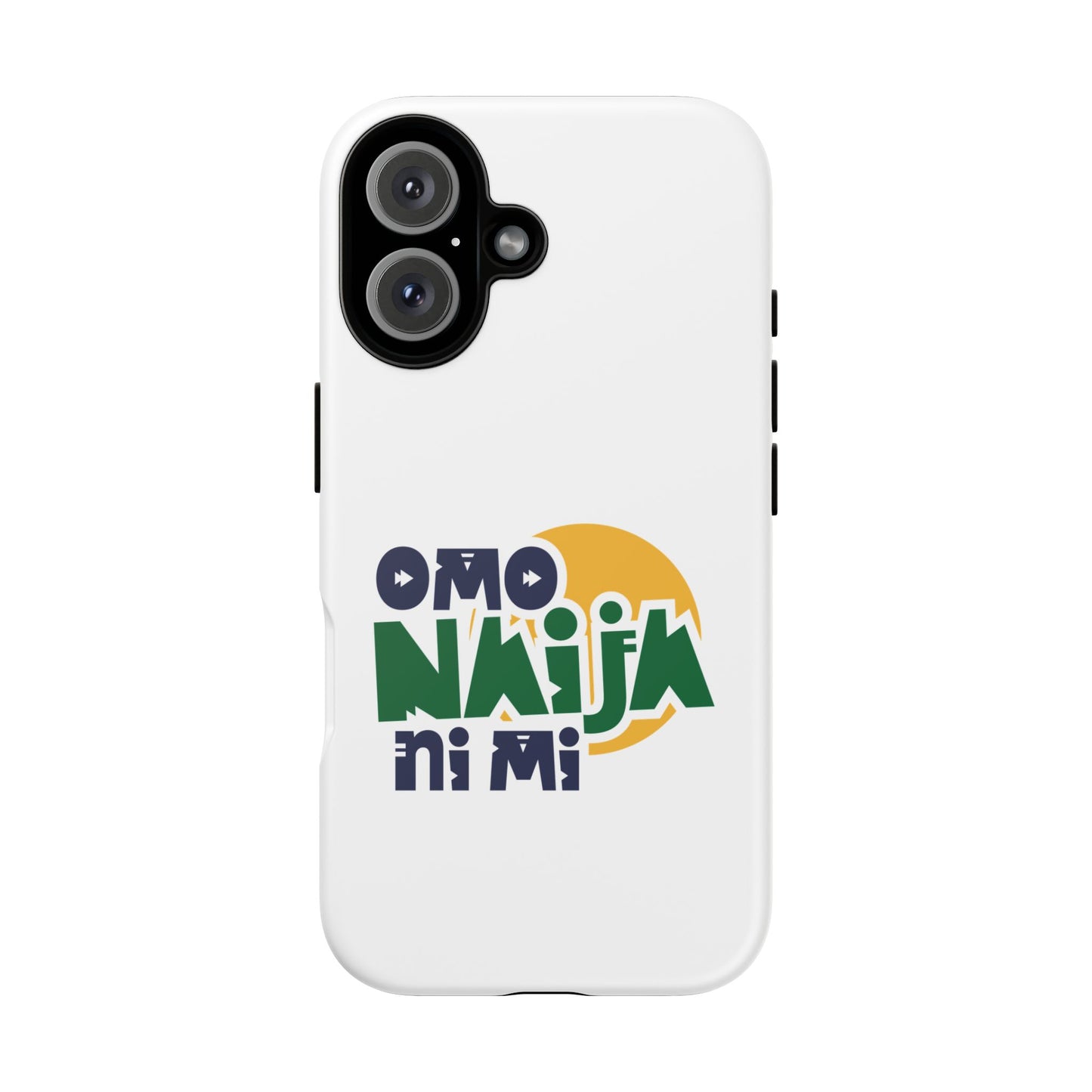 "Omo Naija Ni Mi" Nigerian Pride Protective Case