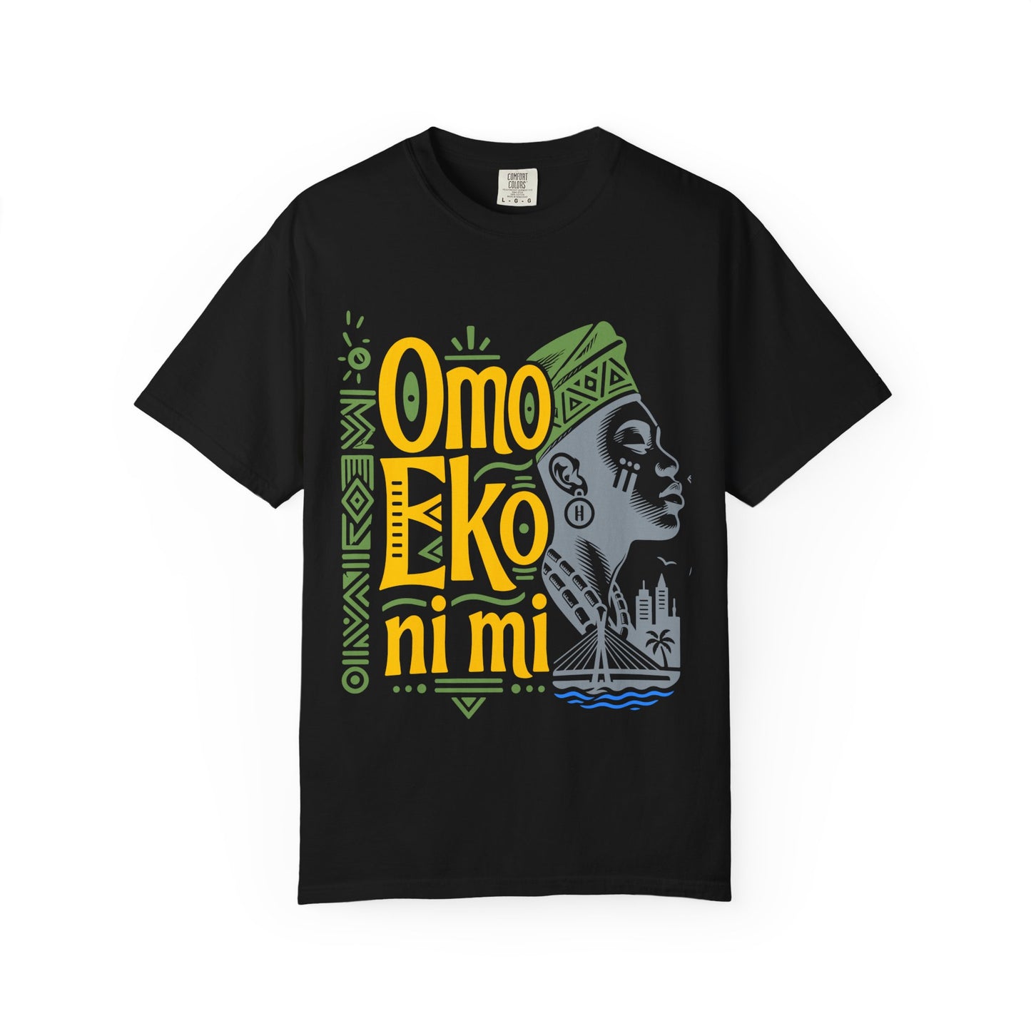 Omo Eko Ni Mi T-Shirt — Lagos Pride Nigerian Afrocentric Graphic Tee