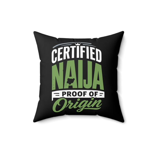 Naija Certified Throw Pillow – "Certified Naija Proof of Origin" Decorative Cushion