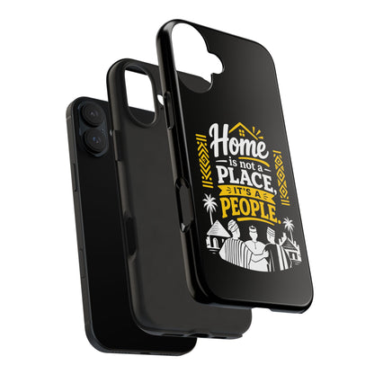 Phone Case — "Home Is Not a Place, It's a People" Black Tough Protective Cover