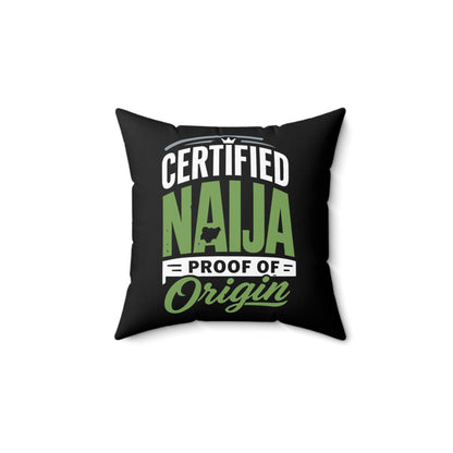 Naija Certified Throw Pillow – "Certified Naija Proof of Origin" Decorative Cushion