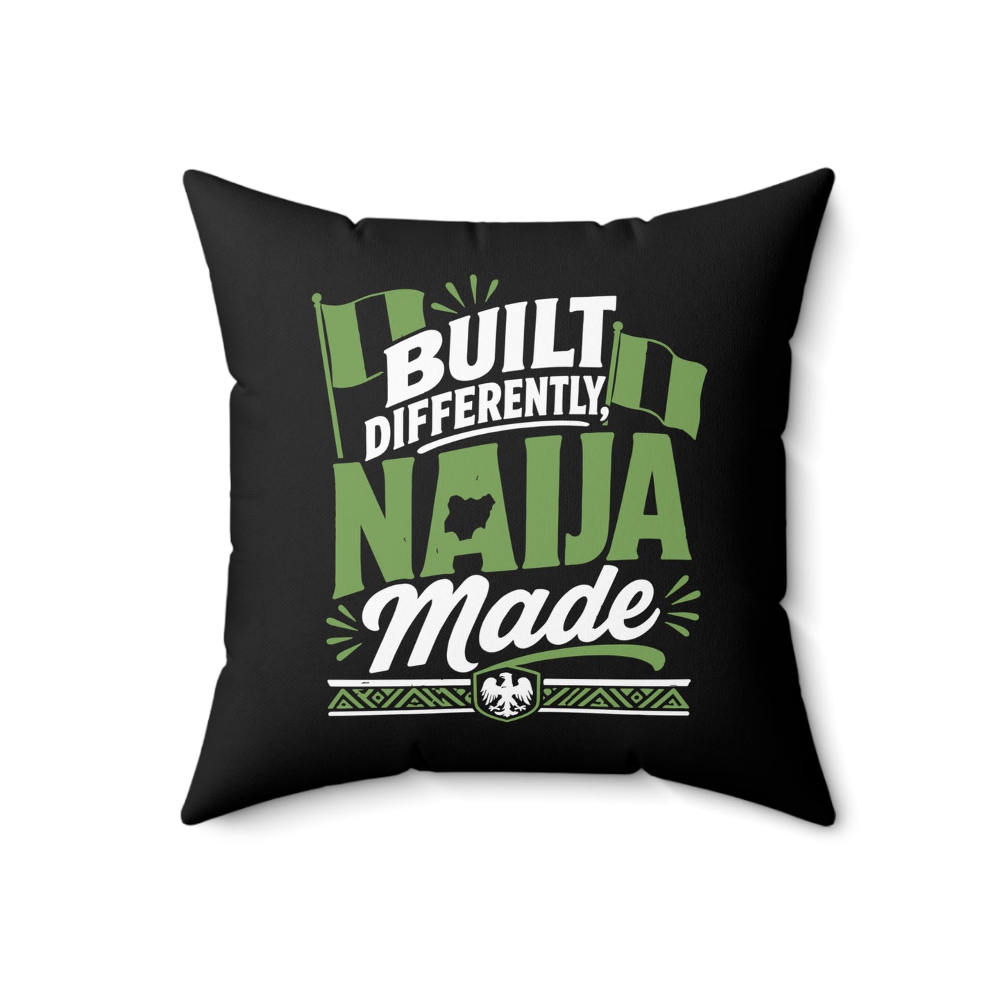 Square Pillow — "Built Differently Naija Made" Nigerian Pride Decorative Cushion