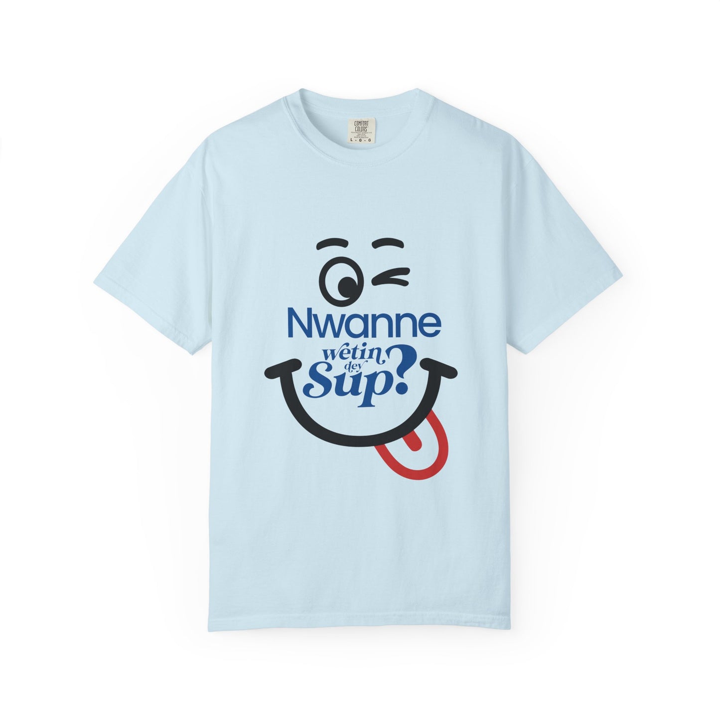 Nwanne Wetin dey Sup? Smiley Graphic T-Shirt
