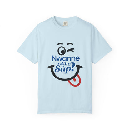Nwanne Wetin dey Sup? Smiley Graphic T-Shirt