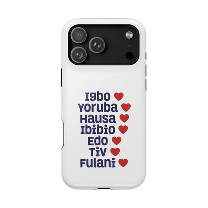 Phone Case — Nigerian Ethnic Pride List (Igbo, Yoruba, Hausa, Ibibio, Edo, Tiv, Fulani)