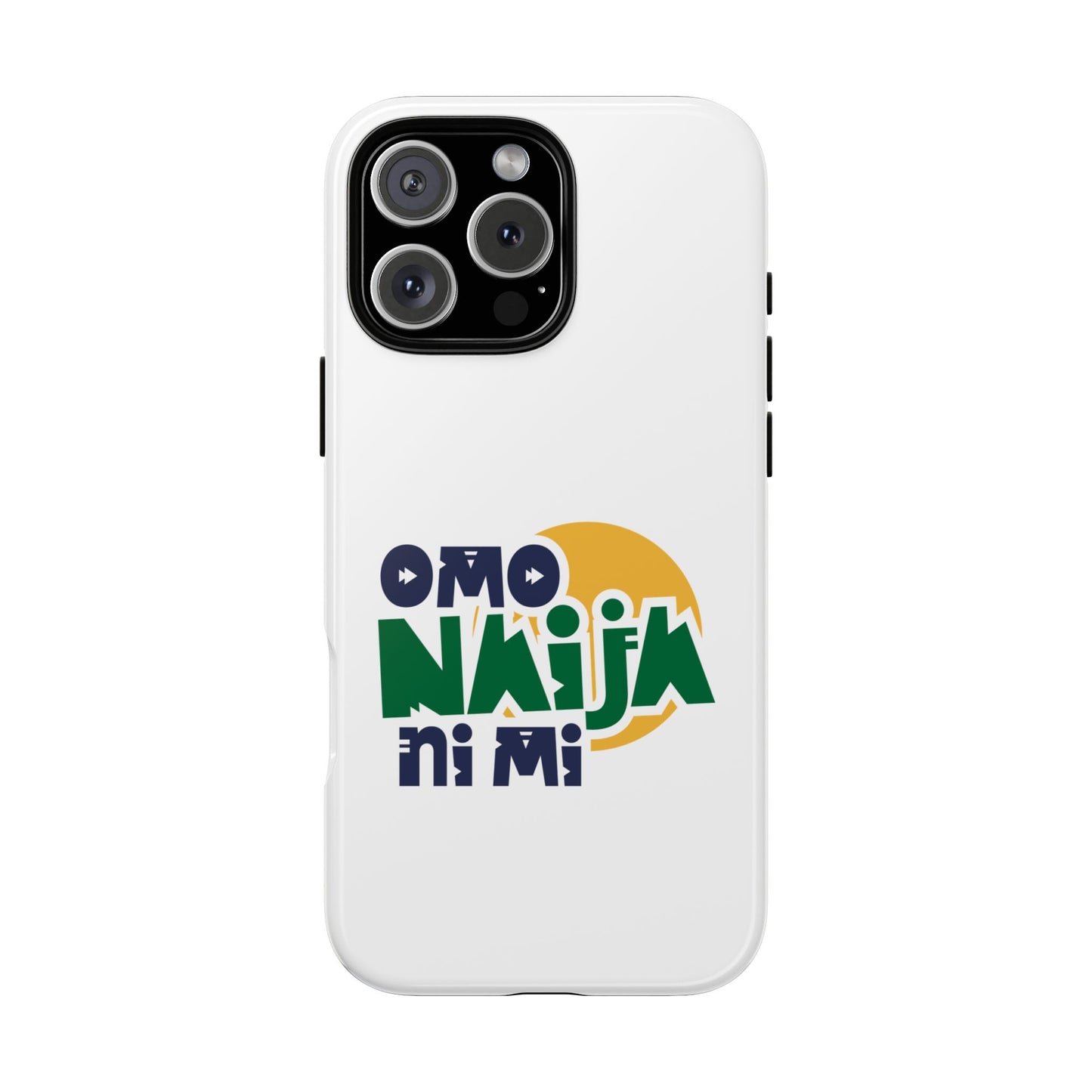 "Omo Naija Ni Mi" Nigerian Pride Protective Case
