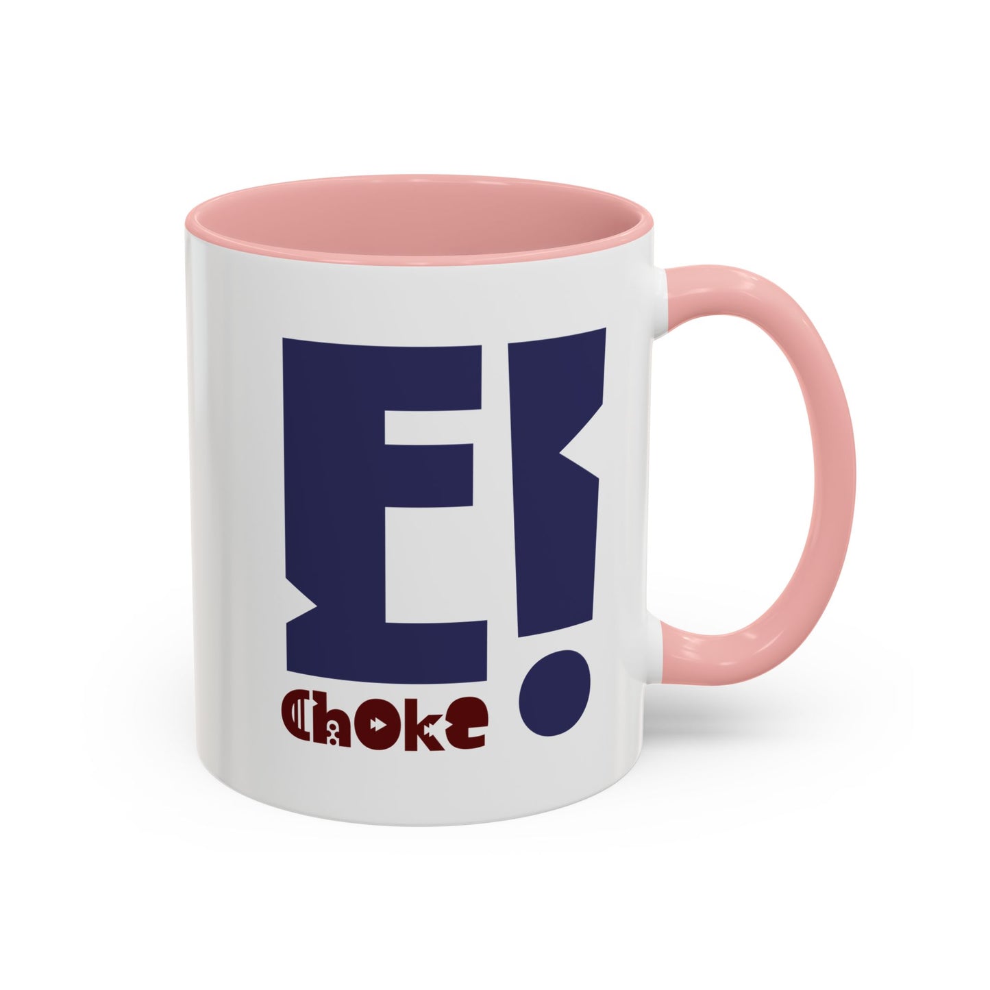 Coffee Mug — Bold “E Choke” Graphic Accent Mug (11/15oz)