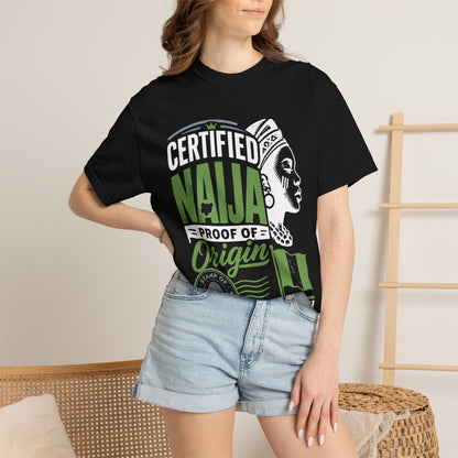 Certified Naija Proof of Origin Naija Style T-Shirt