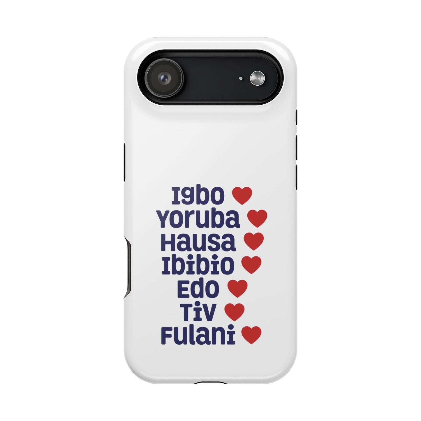 Phone Case — Nigerian Ethnic Pride List (Igbo, Yoruba, Hausa, Ibibio, Edo, Tiv, Fulani)