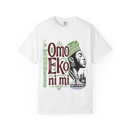 Omo Eko Ni Mi T-Shirt — Lagos Pride Nigerian Afrocentric Graphic Tee