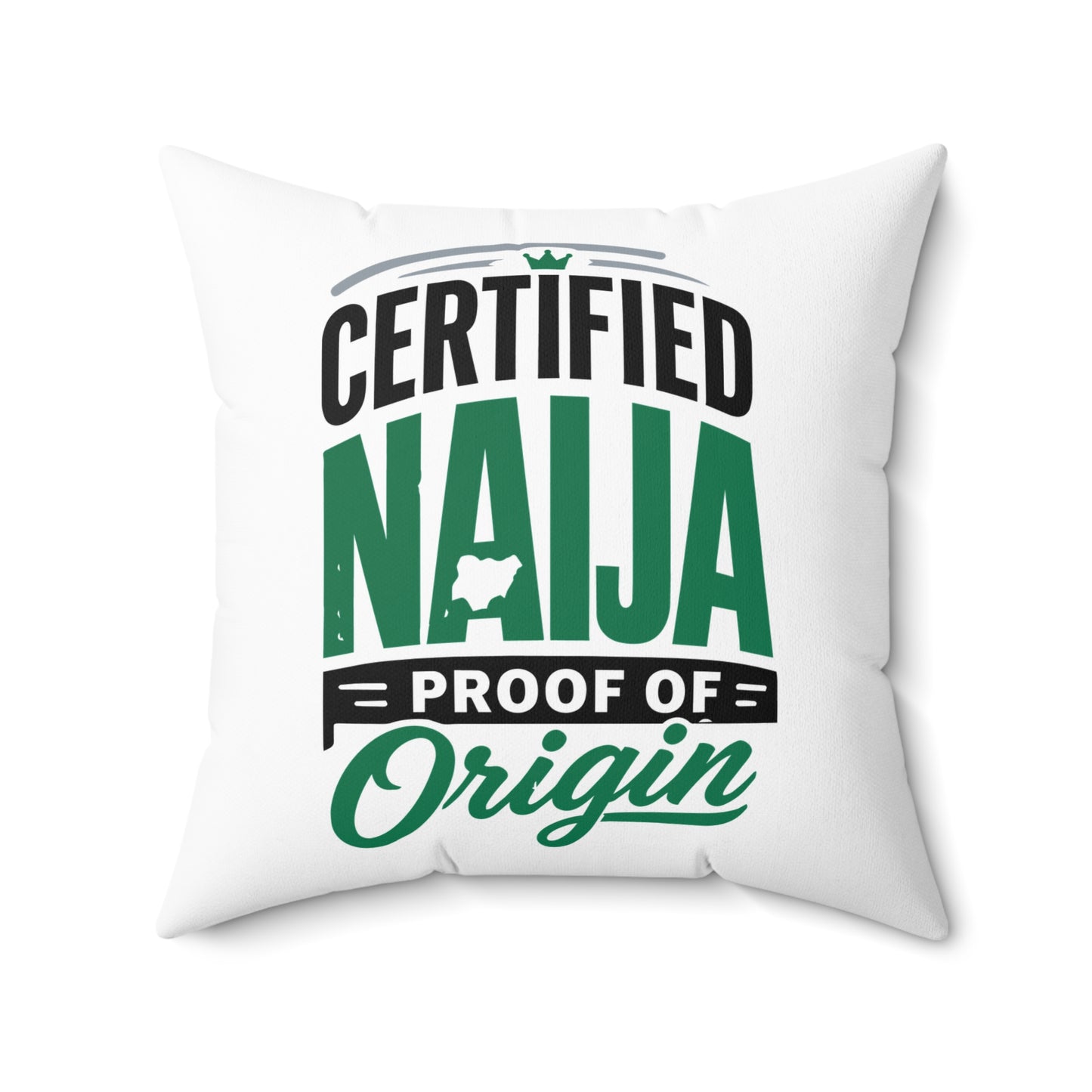 Certified Naija Proof of Origin Square Pillow — Nigerian Pride Decorative Throw Pillow